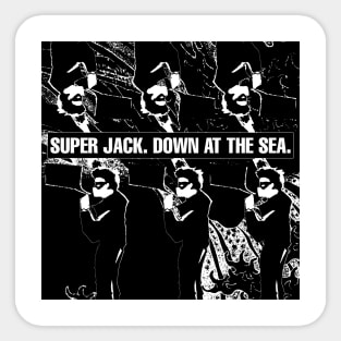 Down At The Sea (Super Jack) Sticker